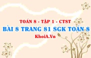 Bài 8 trang 81 SGK Toán 8 Tập 1 Chân trời sáng tạo